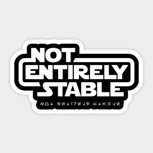 Not Entirely Stable - Trooper Sticker